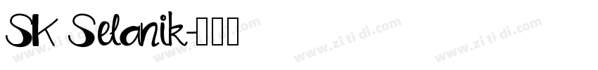 SK Selanik字体转换